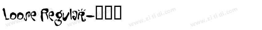 Loose Regular字体转换